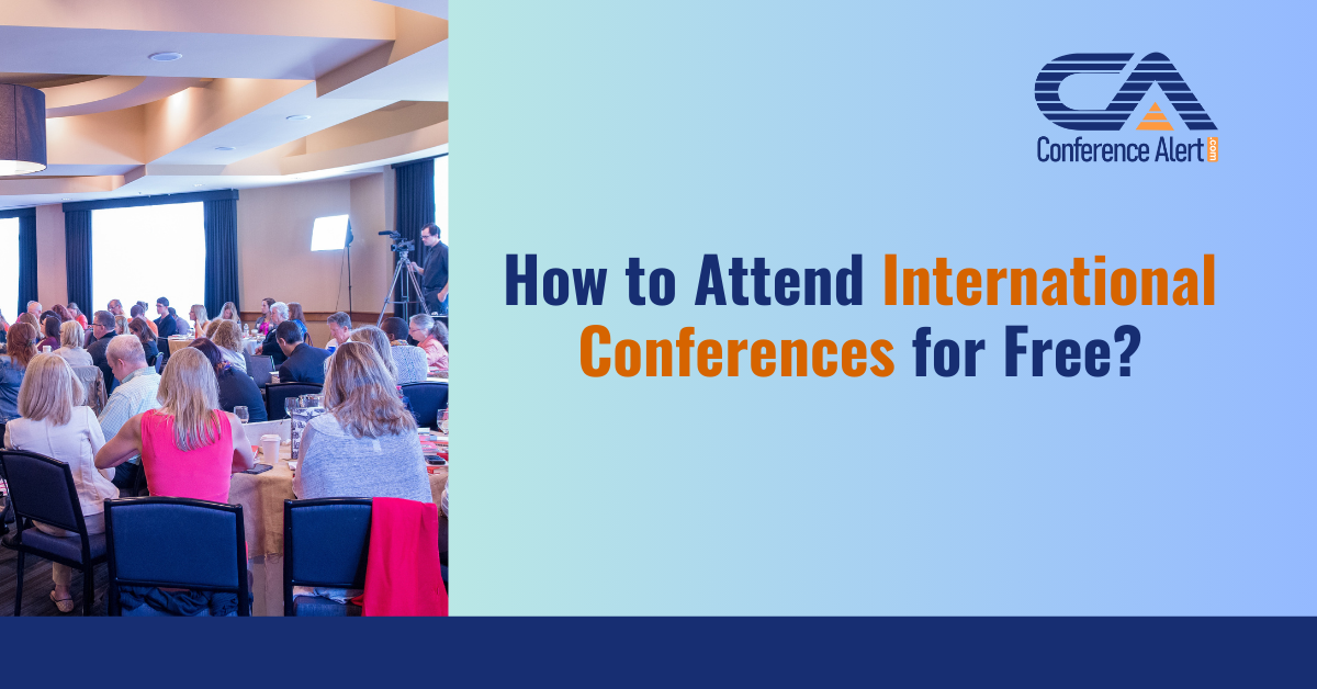 How to Attend International Conferences for Free?